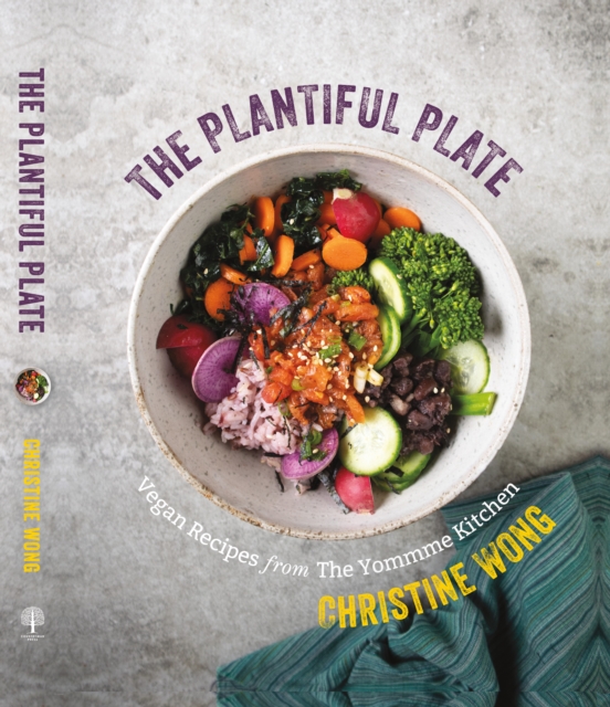 The Plantiful Plate : Vegan Recipes from the Yommme Kitchen, EPUB eBook