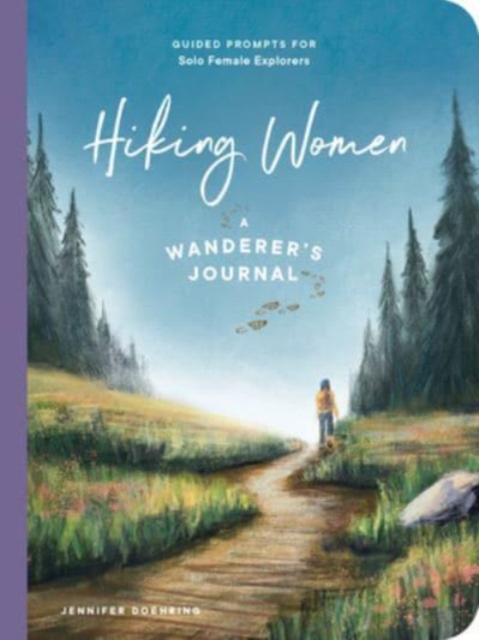 Hiking Women - A Guided Journal for Solo Female Wanderers,  Book