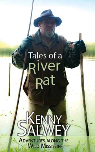 Tales of a River Rat : Adventures Along the Wild Mississippi, PDF eBook