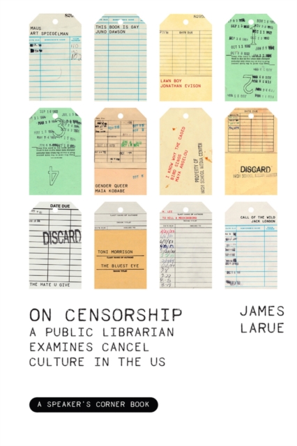 On Censorship : A Public Librarian Examines Cancel Culture in the U.S., Paperback / softback Book