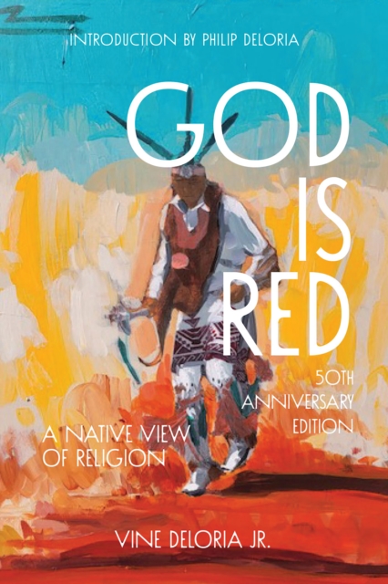 God Is Red : A Native View of Religion, EPUB eBook