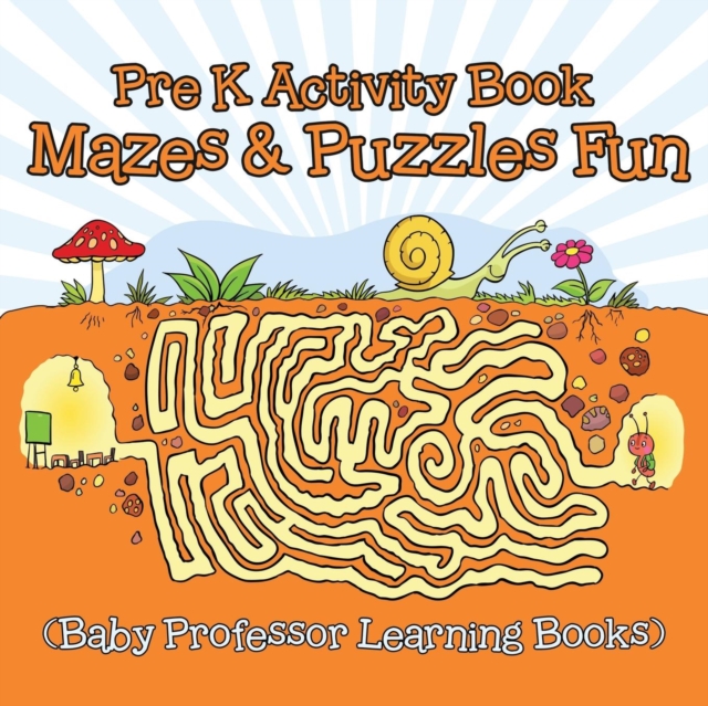 Pre K Activity Book : Mazes & Puzzles Fun (Baby Professor Learning Books), Paperback / softback Book