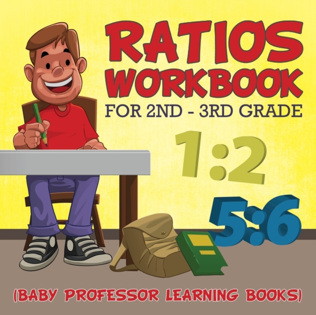 Ratios Workbook for 2nd - 3rd Grade : (baby Professor Learning Books), Paperback / softback Book