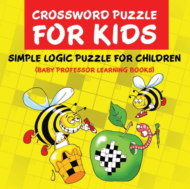 Crossword Puzzle Kids : Simple Logic Puzzle for Children (Baby Professor Learning Books), Paperback / softback Book