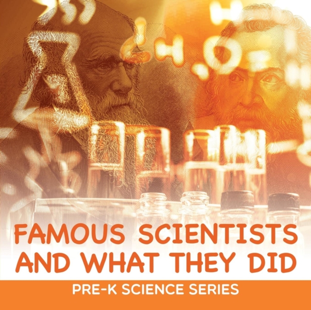 Famous Scientists and What They Did : Pre-K Science Series, Paperback / softback Book