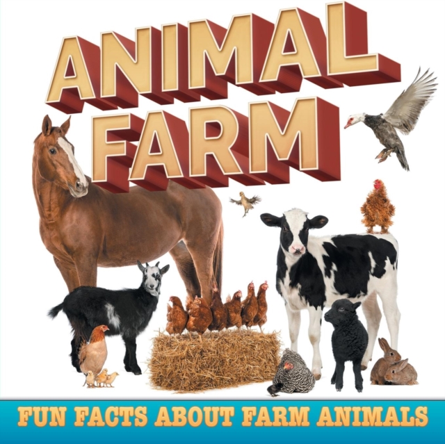 Animal Farm : Fun Facts about Farm Animals, Paperback / softback Book