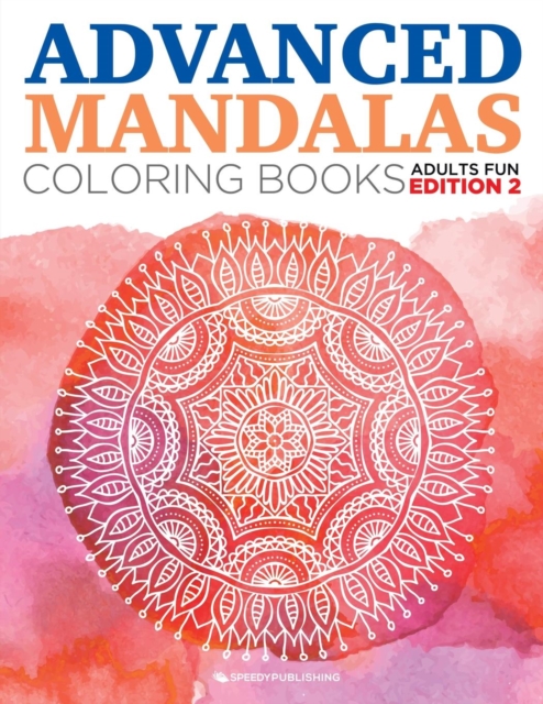 Advanced Mandalas Coloring Books Adults Fun Edition 2, Paperback / softback Book
