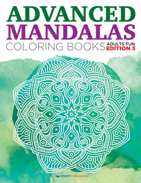 Advanced Mandalas Coloring Books Adults Fun Edition 3, Paperback / softback Book