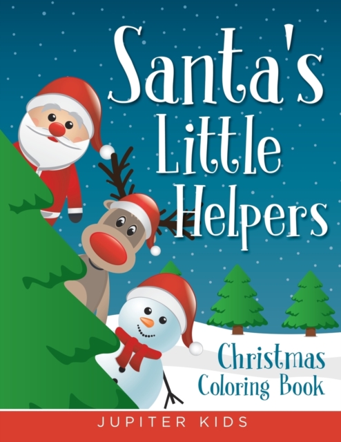 Santa's Little Helpers : Christmas Coloring Book, Paperback / softback Book