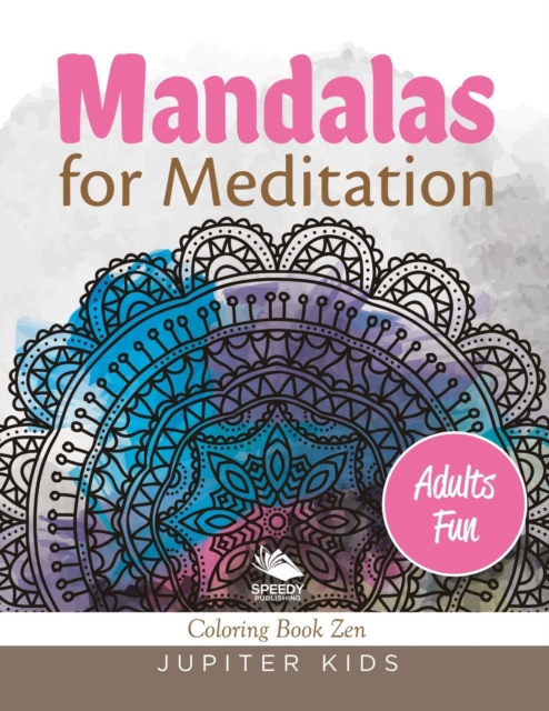 Mandalas for Meditation (Adults Fun) : Coloring Book Zen, Paperback / softback Book