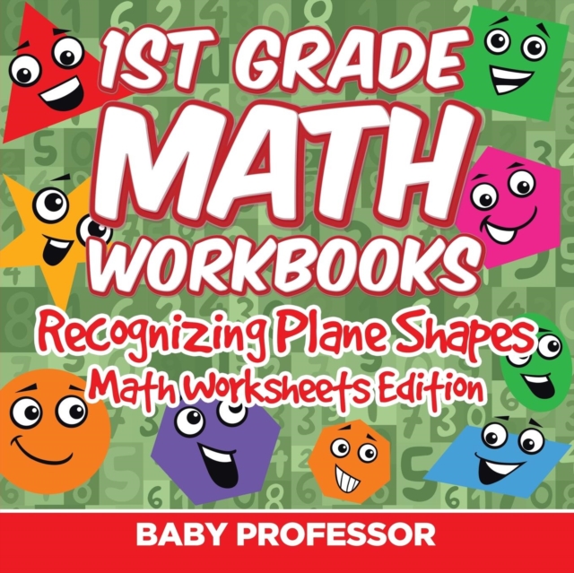 1st Grade Math Practice Book : Recognizing Plane Shapes Math Worksheets Edition, Paperback / softback Book