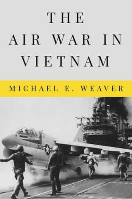 The Air War in Vietnam, Hardback Book
