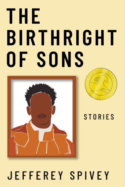 The Birthright of Sons : Stories, Hardback Book