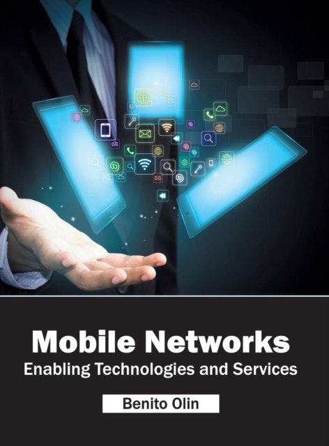 Mobile Networks: Enabling Technologies and Services, Hardback Book