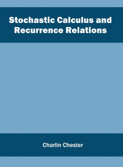 Stochastic Calculus and Recurrence Relations, Hardback Book