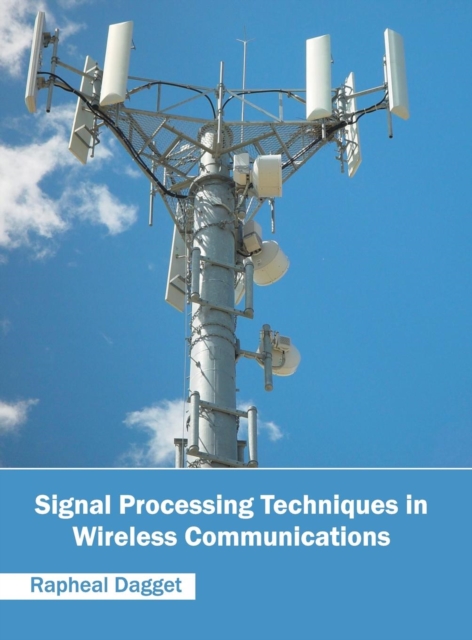 Signal Processing Techniques in Wireless Communications, Hardback Book