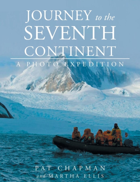 Journey to the Seventh Continent - A Photo Expedition, Paperback / softback Book