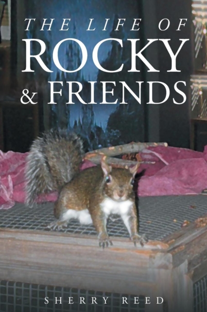The Life of Rocky & Friends, Paperback / softback Book