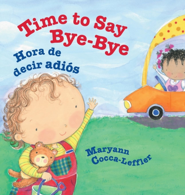 Time to Say Bye-Bye, Hardback Book
