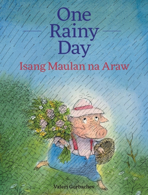 One Rainy Day / Isang Maulan Na Araw : Babl Children's Books in Tagalog and English, Hardback Book