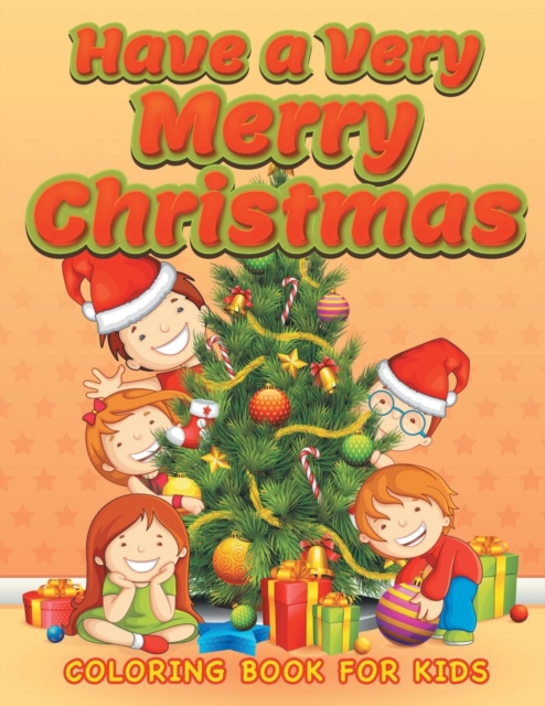 Have a Very Merry Christmas (Christmas coloring book for children 3), Paperback / softback Book