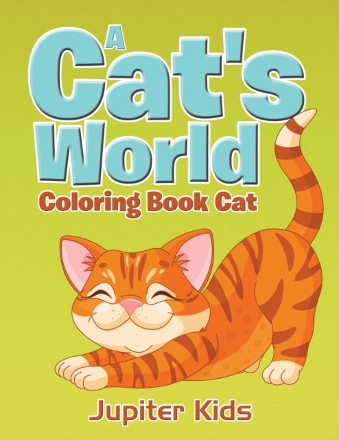 A Cat's World : Coloring Book Cat, Paperback / softback Book