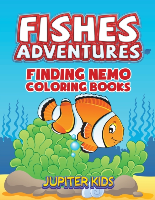 Fishes Adventures : Captain Nemo Coloring Books, Paperback / softback Book