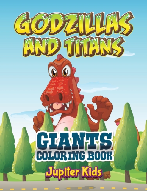 Godzillas and Titans : Giants Coloring Book, Paperback / softback Book