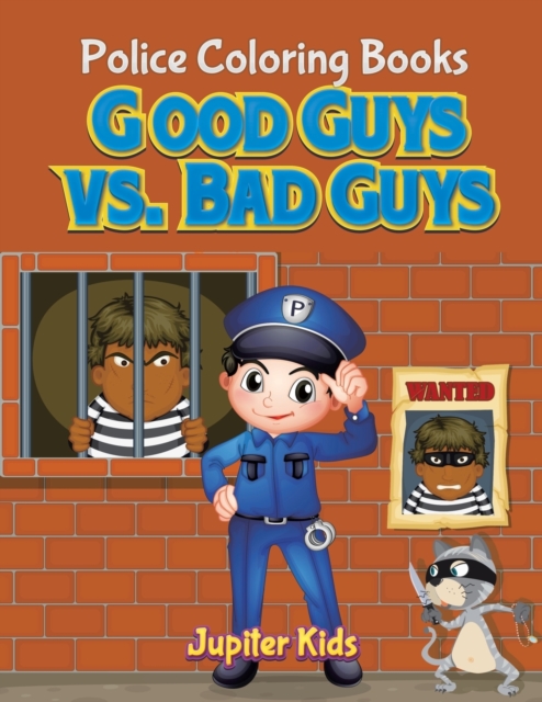Good Guys vs. Bad Guys : Police Coloring Books, Paperback / softback Book