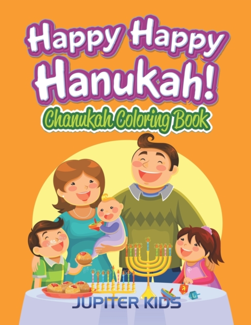 Happy Happy Hanukah! : Chanukah Coloring Book, Paperback / softback Book