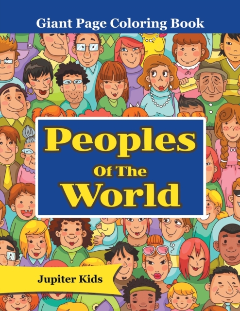 Peoples of the World : Giant Page Coloring Book, Paperback / softback Book