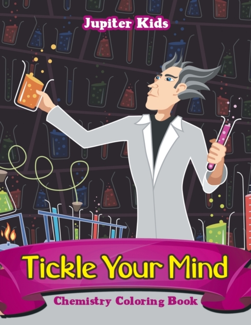 Tickle Your Mind : Chemistry Coloring Book, Paperback / softback Book