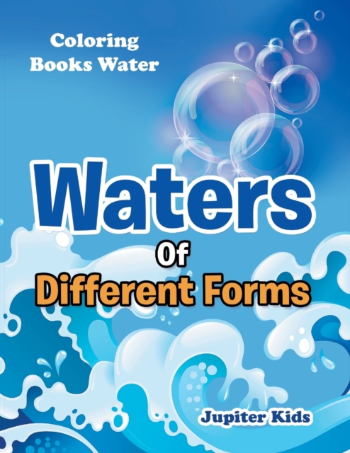 Waters of Different Forms : Coloring Books Water, Paperback / softback Book
