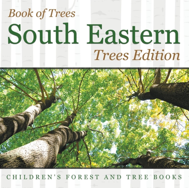 Book of Trees South Eastern Trees Edition Children's Forest and Tree Books, Paperback / softback Book
