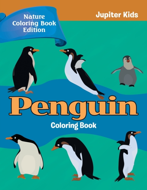Penguin Coloring Book : Nature Coloring Book Edition, Paperback / softback Book
