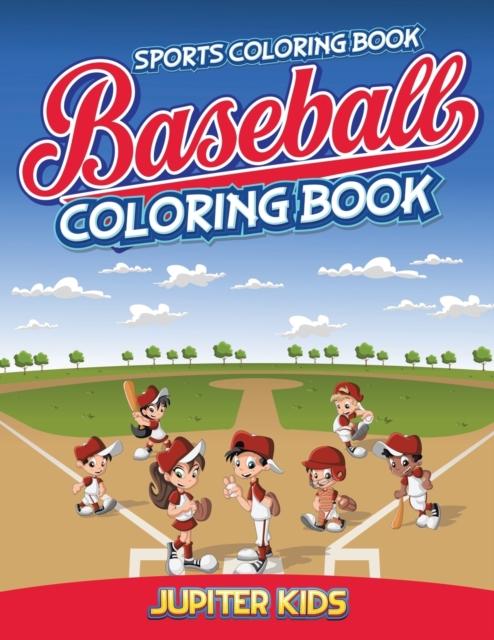 Sports Coloring Book : Baseball Coloring Book, Paperback / softback Book