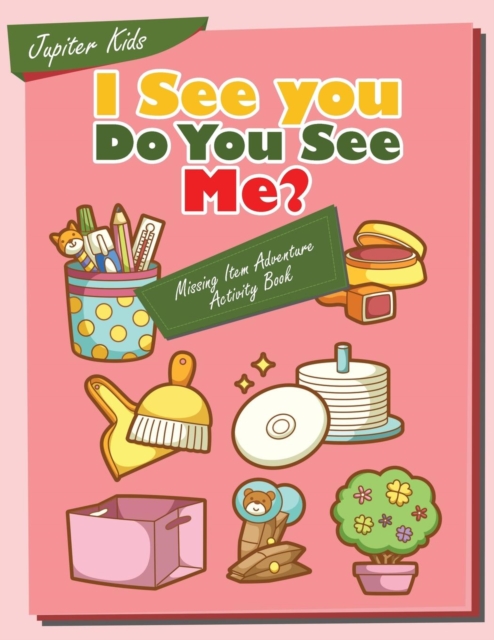 I see you, Do You See Me? Missing Item Adventure Activity Book, Paperback / softback Book