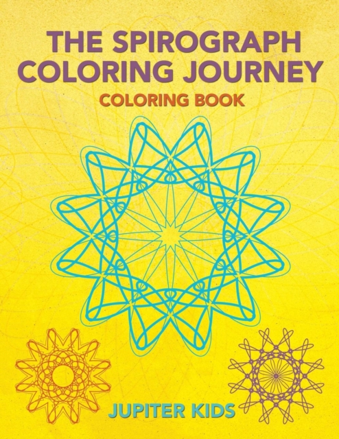 The Spirograph Coloring Journey Coloring Book, Paperback / softback Book
