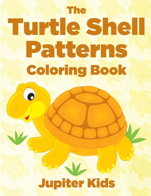 The Turtle Shell Patterns Coloring Book, Paperback / softback Book