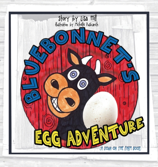 Bluebonnet's Egg Adventure : A Down on the Farm Book, Hardback Book