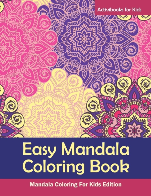 Easy Mandala Coloring Book : Mandala Coloring For Kids Edition, Paperback / softback Book