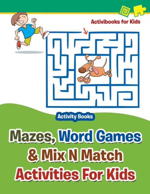 Mazes, Word Games & Mix N Match Activities For Kids - Activity Books, Paperback / softback Book