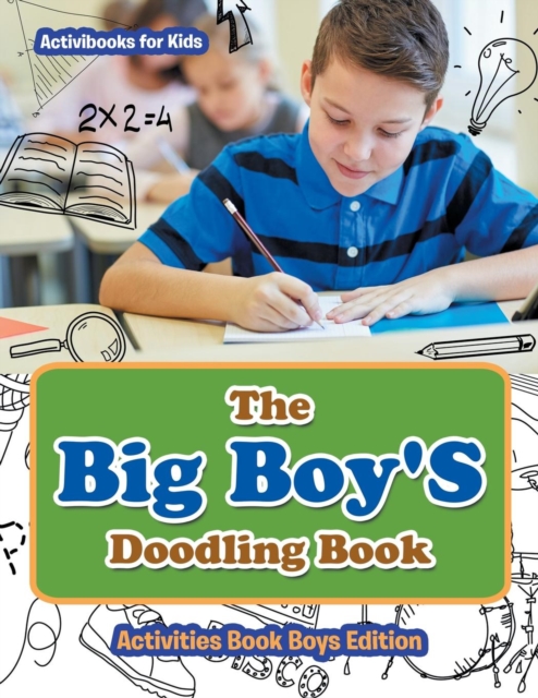 The Big Boy'S Doodling Book - Activities Book Boys Edition, Paperback / softback Book