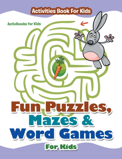 Fun Puzzles, Mazes & Word Games For Kids - Activities Book For Kids, Paperback / softback Book