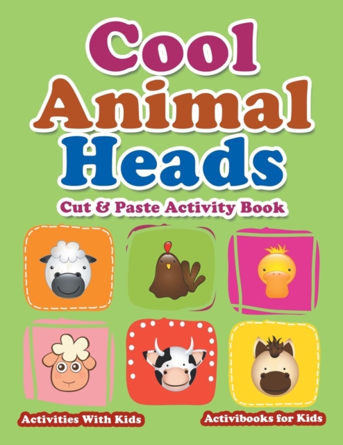 Cool Animal Heads Cut & Paste Activity Book - Activities With Kids, Paperback / softback Book
