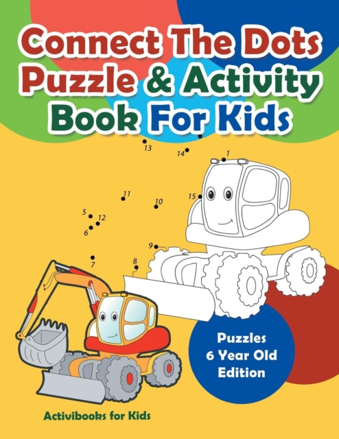 Connect The Dots Puzzle & Activity Book For Kids - Puzzles 6 Year Old Edition, Paperback / softback Book