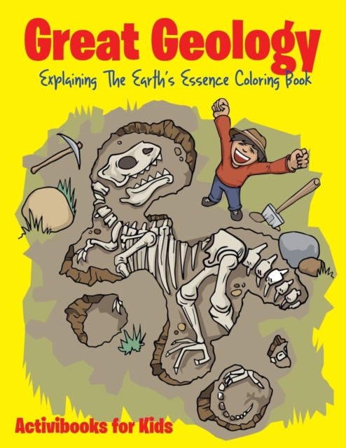 Great Geology : Explaining The Earth's Essence Coloring Book, Paperback / softback Book