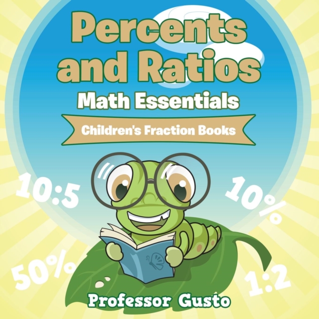 Percents and Ratios Math Essentials : Children's Fraction Books, Paperback / softback Book
