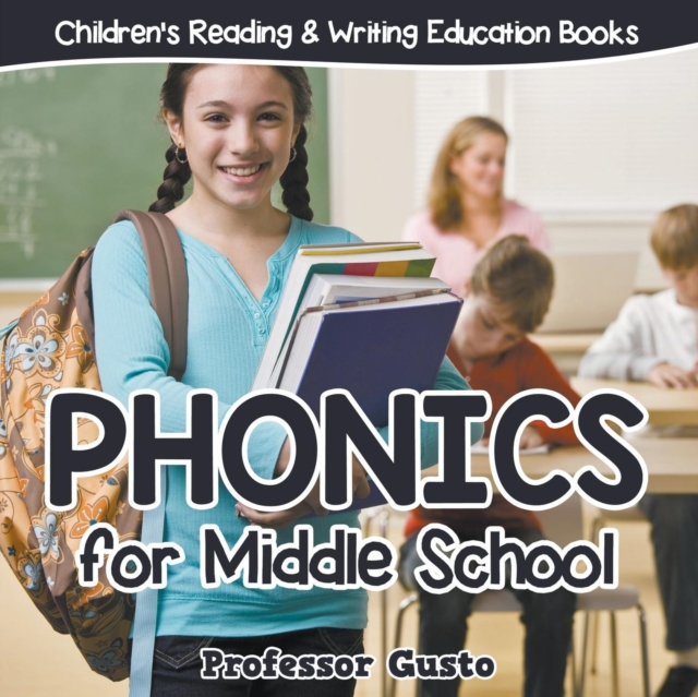 Phonics for Middle School : Children's Reading & Writing Education Books, Paperback / softback Book