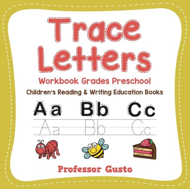Trace Letters Workbook Grades Preschool : Children's Reading & Writing Education Books, Paperback / softback Book